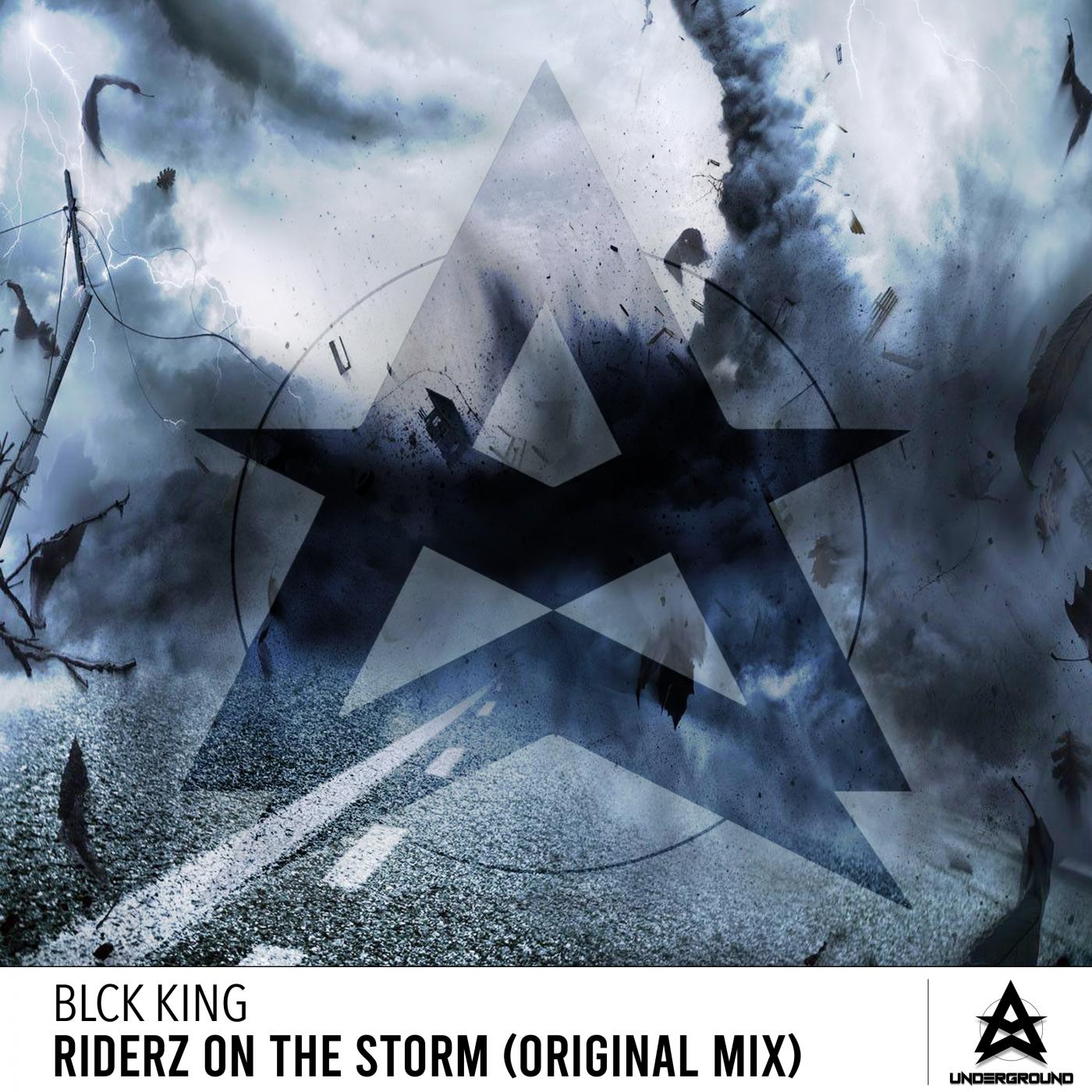 BLCK KING - Riderz On The Storm (Original Mix)