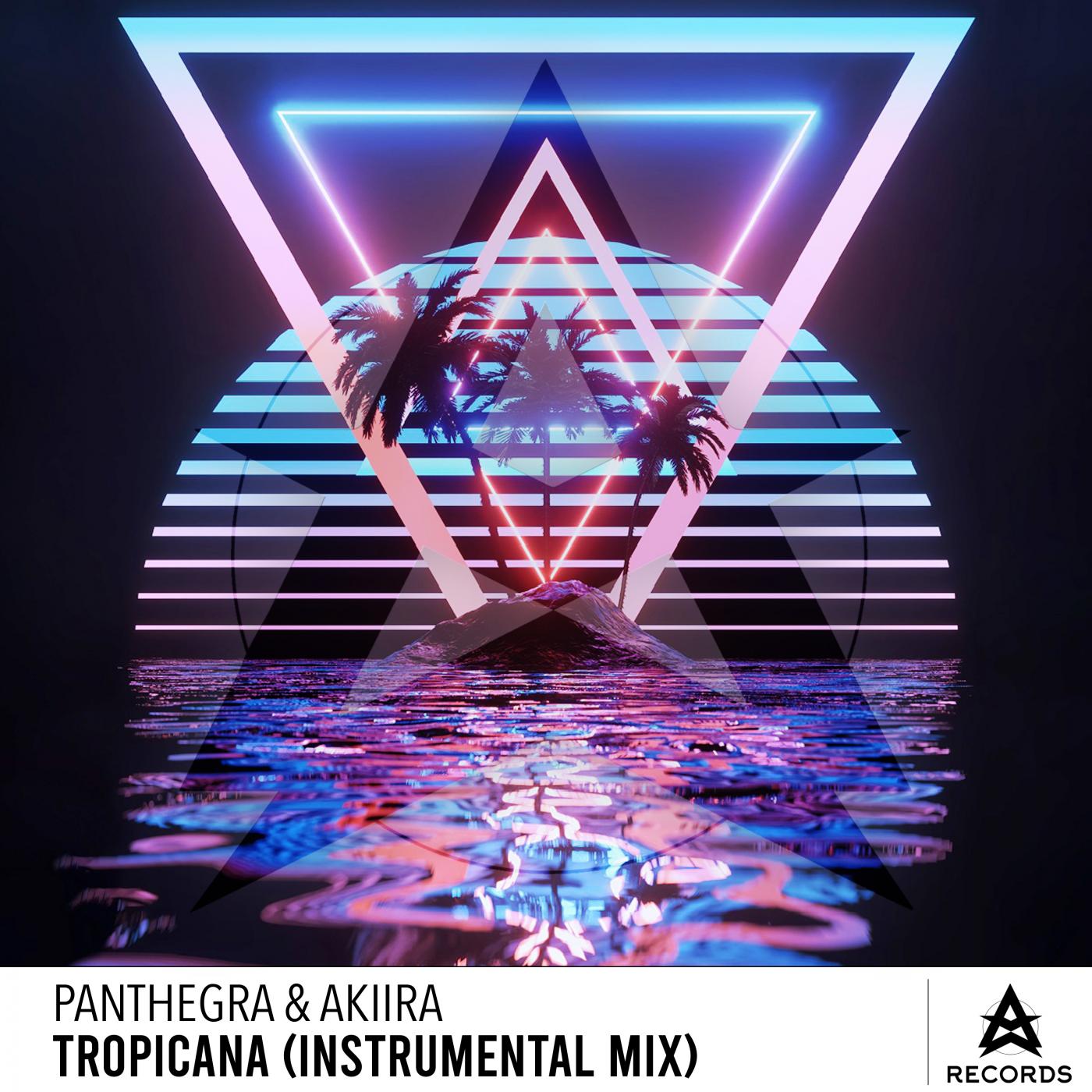 Panthegra AKIIRA - Tropicana (Instrumental Mix)